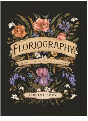 Floriography By Jessica Roux